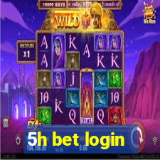 5h bet login